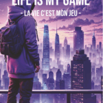Couverture La vie c'est mon jeu - Life is My Game